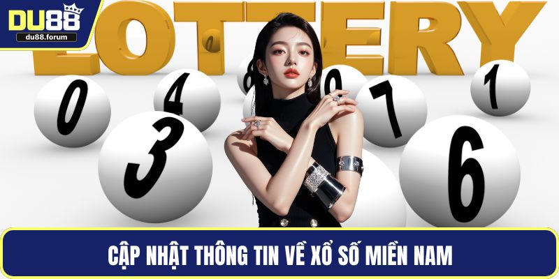 Cập nhật thông tin về xổ số miền Nam