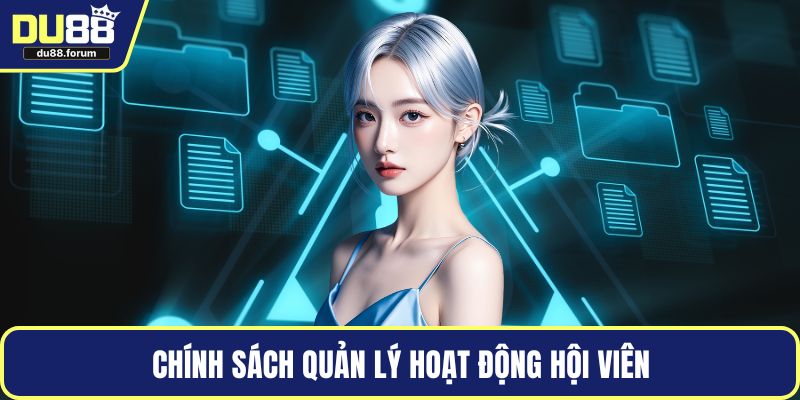 Chính sách quản lý hoạt động hội viên