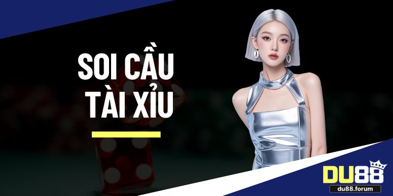 Soi cầu tài xỉu