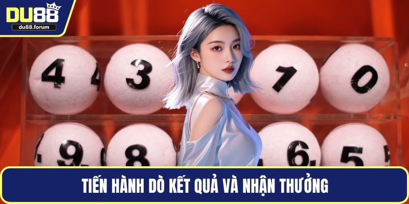 Tiến hành dò kết quả và nhận thưởng